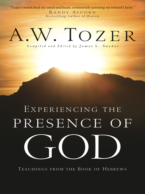 Title details for Experiencing the Presence of God by A.W. Tozer - Available